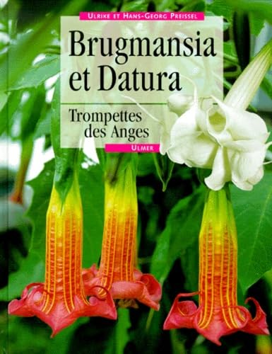 Brugmansia Et Datura. Trompettes Des Anges Books