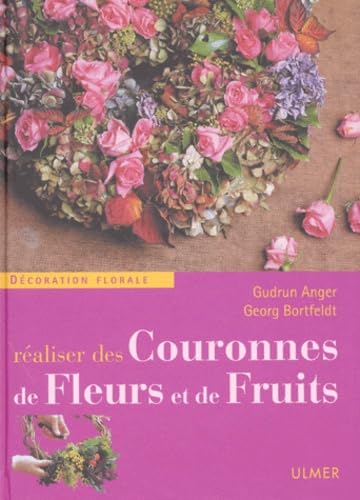 Réaliser des couronnes de fleurs et de fruits book