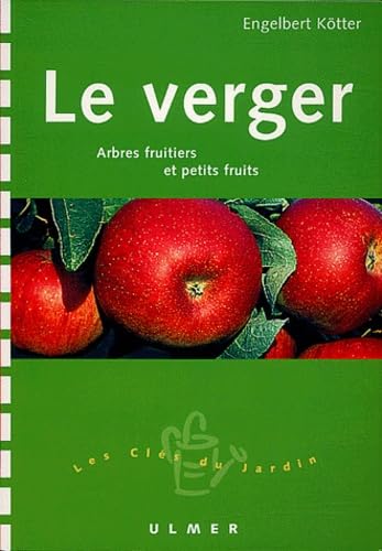 Le Verger. Arbres Fruitiers Et Petits Fruits Books