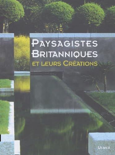 Paysagistes Britanniques et leurs Créations: Edition bilingue Français-Allemand book