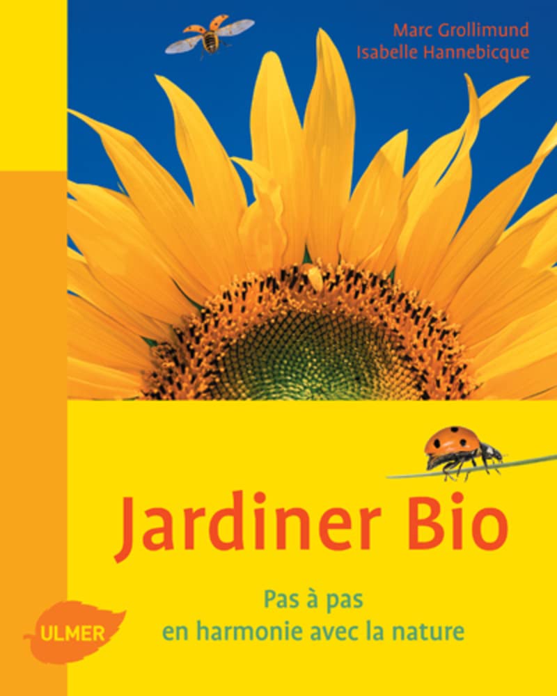 Jardiner bio. Pas à pas, en harmonie avec la nature book