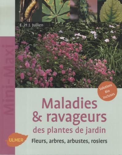 Maladies & ravageurs des plantes de jardin: Fleurs, arbres, arbustes, rosiers book