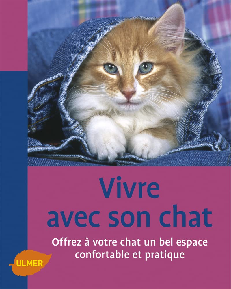 Vivre avec un chat.Comment aménager la maison pour son bien-être book
