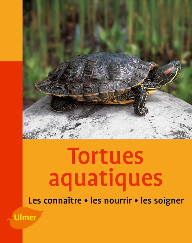 Les Tortues aquatiques. Les connaître, les nourrir, les soigner Garden & Plants