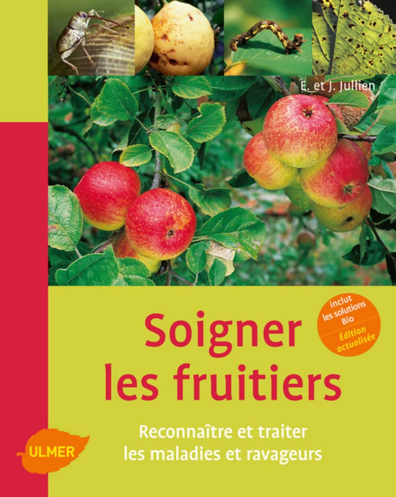 Soigner les fruits. Reconnaître et traiter les maladies et ravageurs book