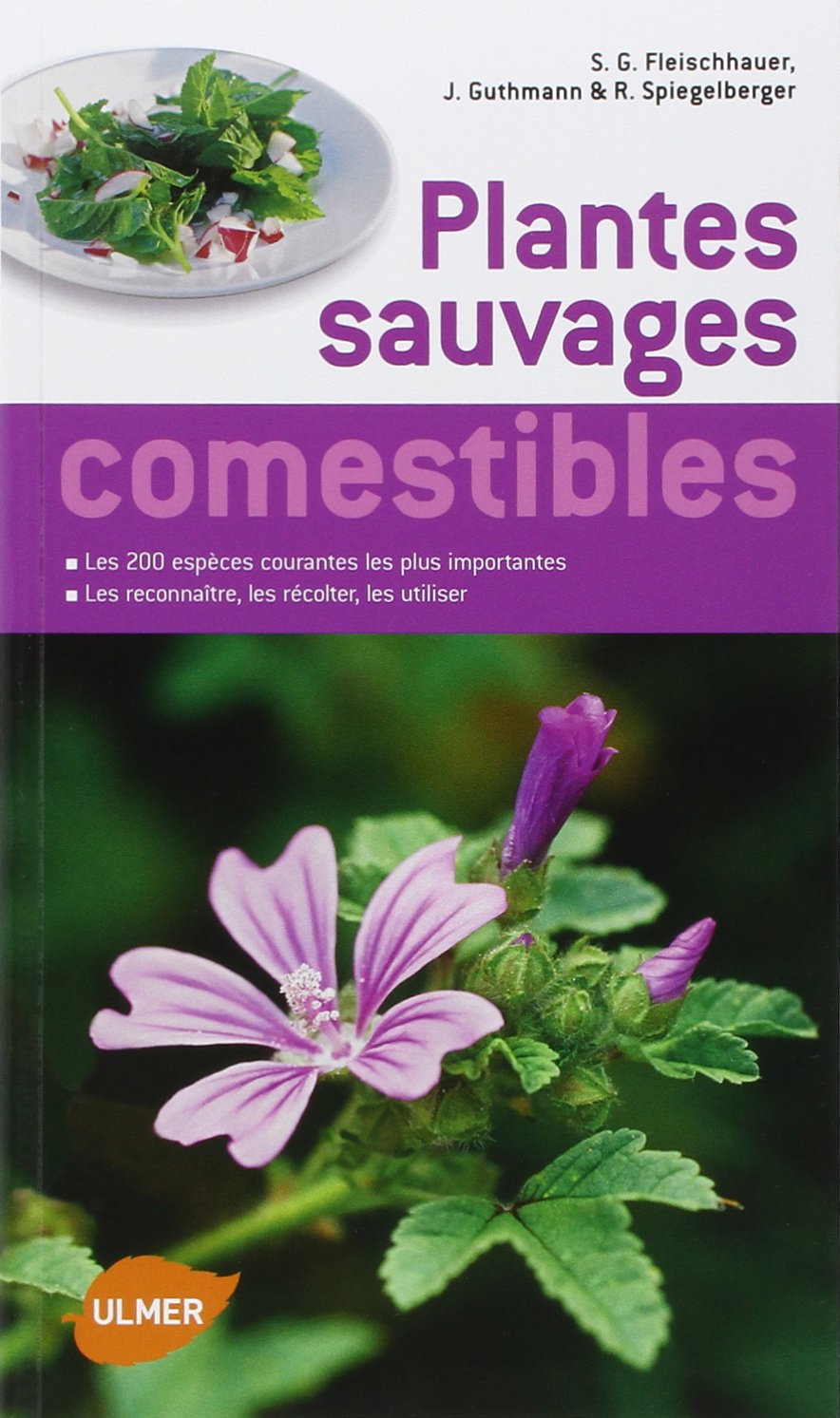 Plantes sauvages comestibles: Les 200 espèces courantes les plus importantes. Les reconnaitre, les récolter, les utiliser Books