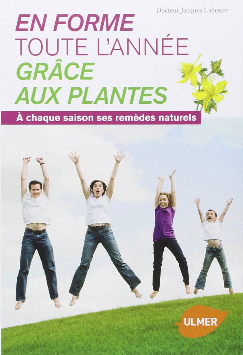 En forme toute l'année grâce aux plantes. A chaque saison sa ses remèdes naturels book