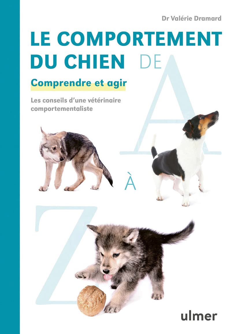 Le comportement du chien de A à Z - Comprendre et agir book