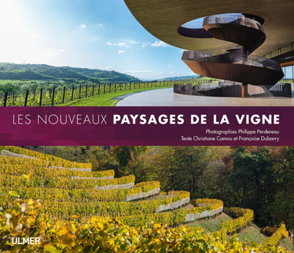 Les Nouveaux paysages de la vigne Garden & Plants