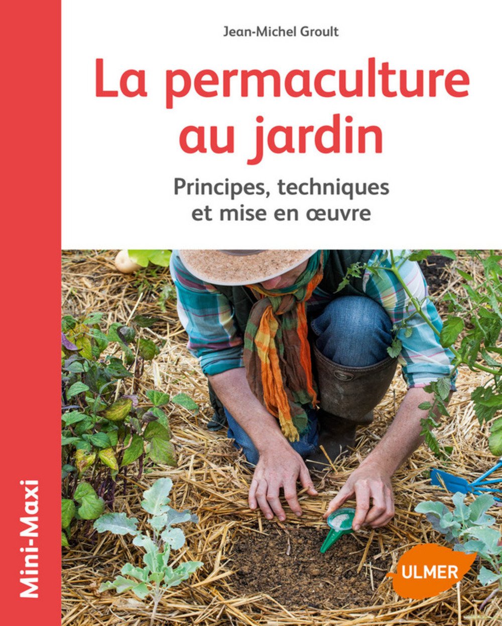 La permaculture au jardin Garden & Plants