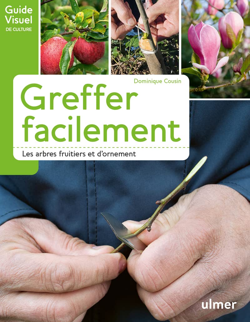 Greffer facilement - Les arbres fruitiers et d'ornement book