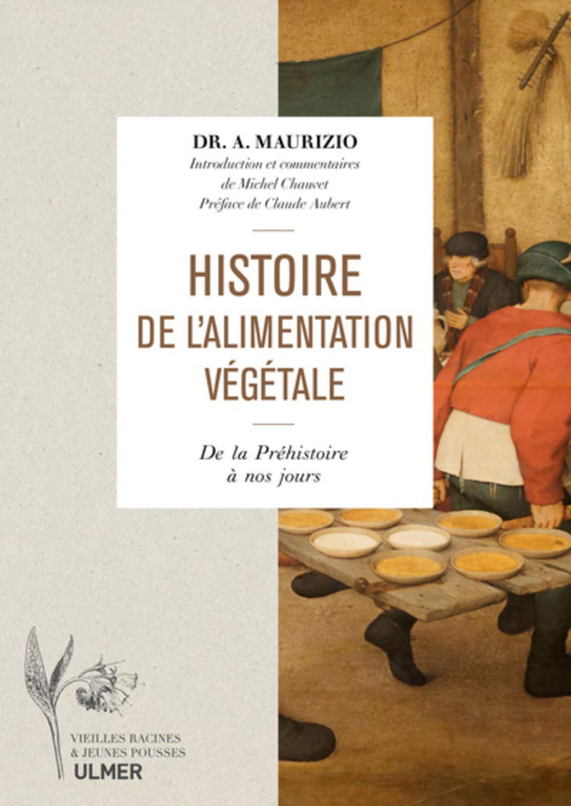 Histoire de l'alimentation végétale - depuis la préhistoire jusqu'à nos jours Politics & History