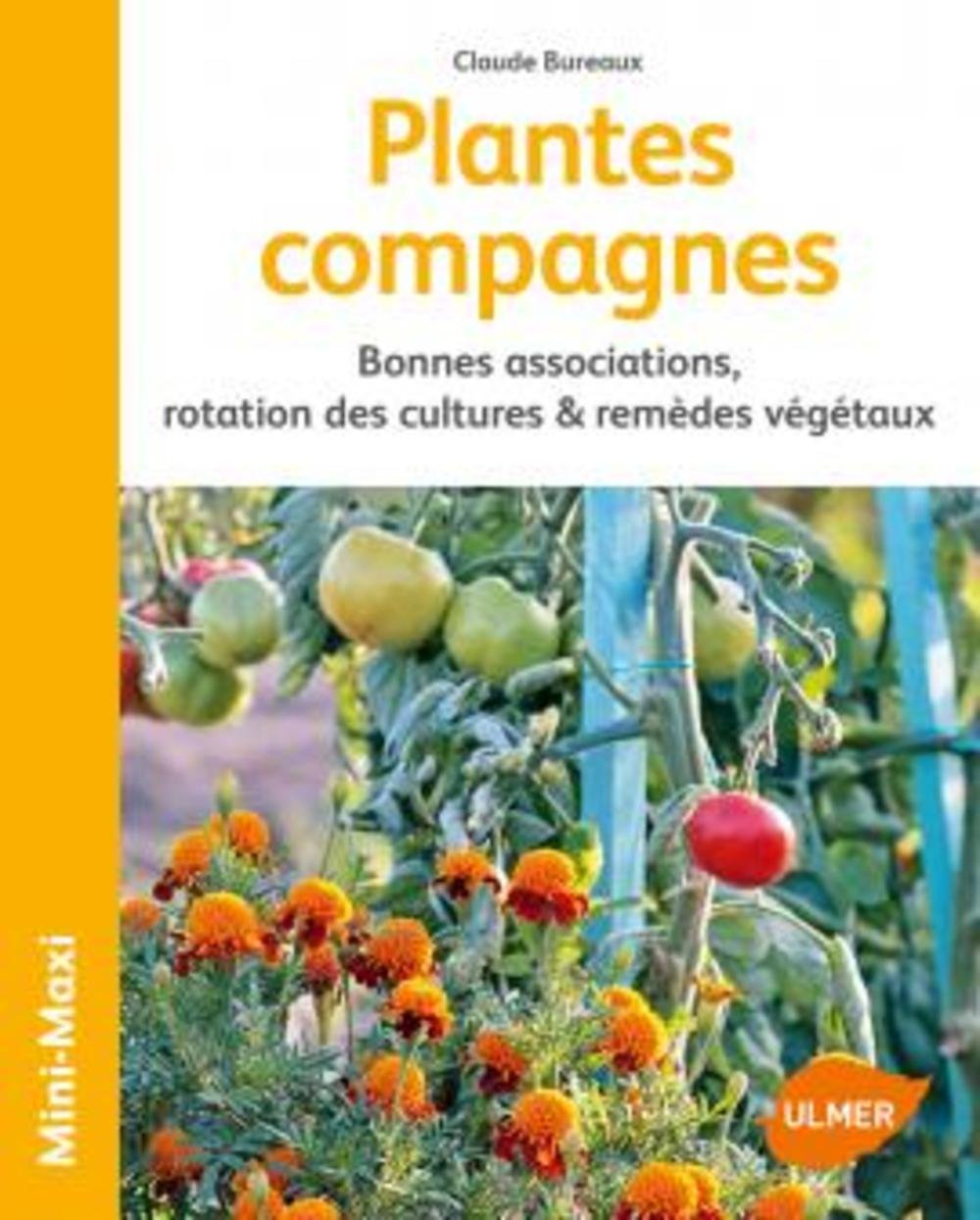 Plantes compagnes - Cultures associees & remèdes végétaux Garden & Plants