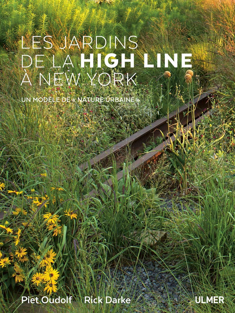 Les jardins de la High Line à New York - Un modèle de (Nature urbaine) book