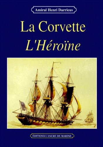 La corvette l'Héroïne, 1841-1844 book