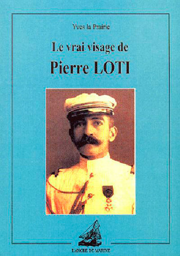 Le vrai visage de Pierre Loti book