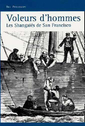 Voleurs d'hommes : les Shangaïés de San Francisco book