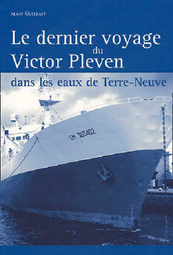 Le dernier voyage du Victor Pleven : dans les eaux de Terre-Neuve book