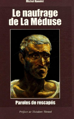 Le naufrage de La Méduse : paroles de rescapés book