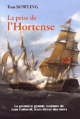 La prise de l'Hortense : la première grande aventure de Jean Cotterell, franc-tireur des mers Contemporary literature