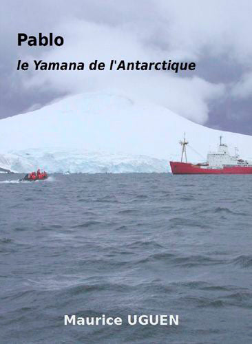 Pablo : le Yamana de l'Antarctique book