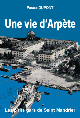 Une vie d'arpète : les p'tits gars de Saint-Mandrier Memories