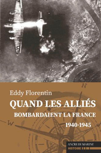 Quand les Alliés bombardaient la France : 1940-1945 book