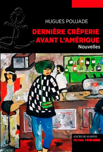 Dernière crêperie avant l'Amérique book