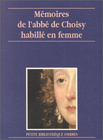 MEMOIRES DE L'ABBE DE CHOISY HABILLE EN FEMME Politics & History