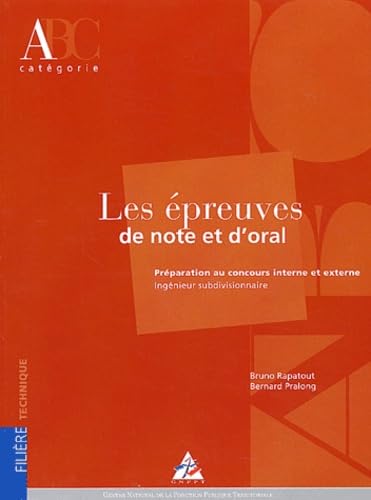 Les épreuves de note et d'oral: Préparation au concours interne et externe, Ingénieur Subdivisionnaire book