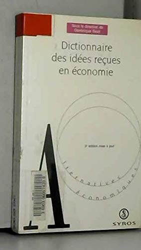 Dictionnaire des idées recues en économie book