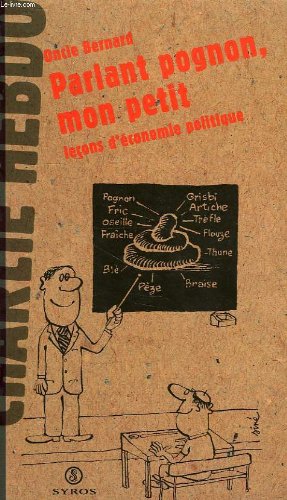 Parlant pognon, mon petit: Leçons d'economie politique book