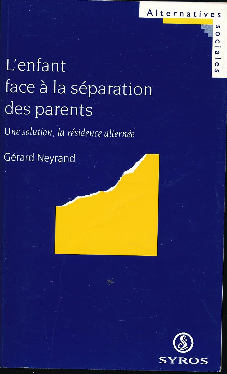 L'enfant face à la séparation des parents: Une solution, la résidence alternée book