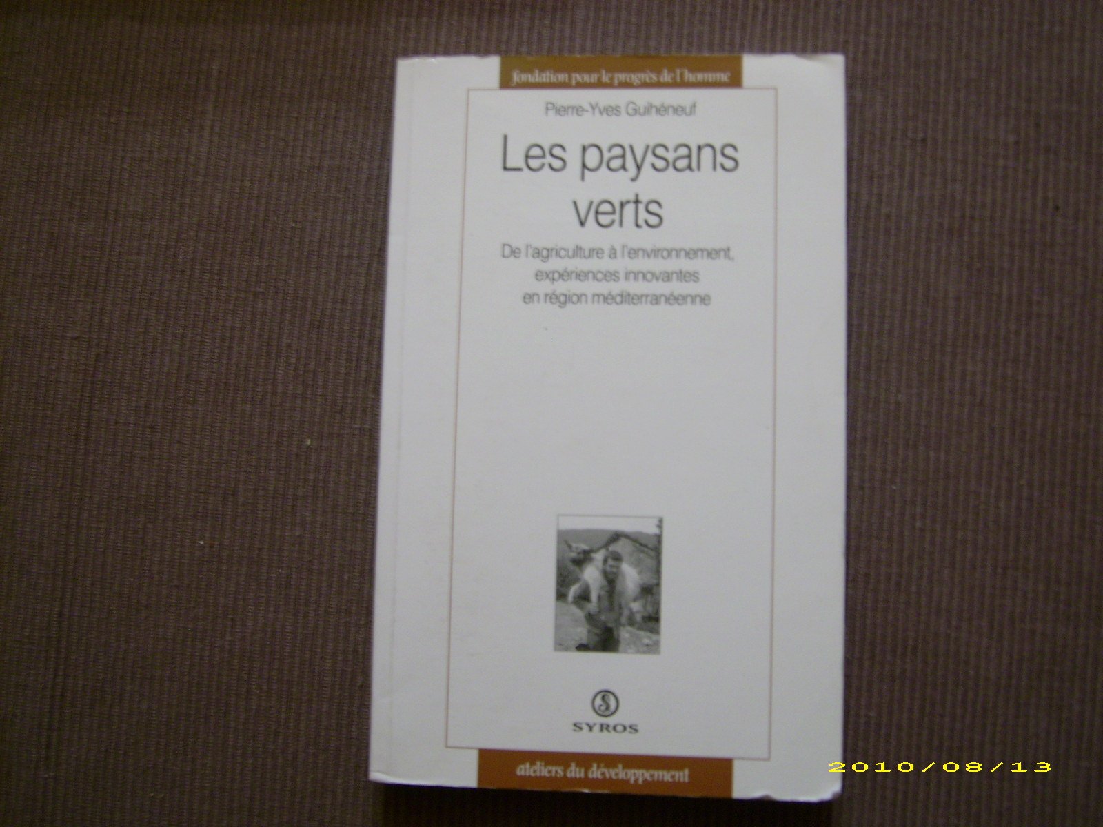 Les Paysans verts : de l'agriculture à l'environnement, expériences innovantes en région méditerranéenne book