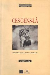 Ces gens-là: Histoires du logement ordinaire book