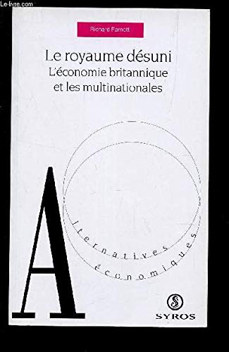 Le Royaume désuni. L'Economie britannique et les multinationales book