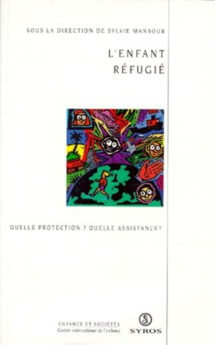 L'Enfant Refugie. Quelle Protection ? Quelle Assistance ? book