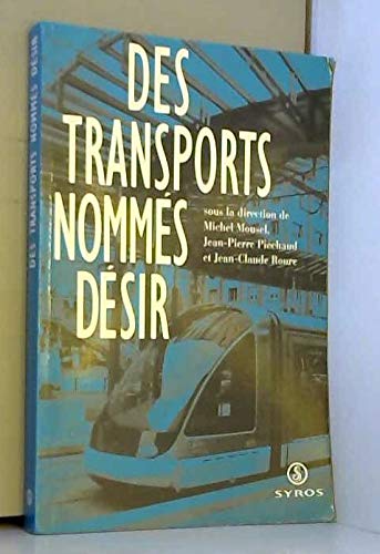 Des transports nommés désir: [actes du colloque tenu au Palais des congrès de Strasbourg, 19 et 20 janvier 1995 book
