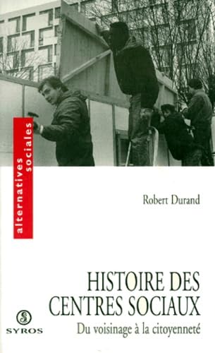 Histoire Des Centres Sociaux. Du Voisinage A La Citoyennete Books