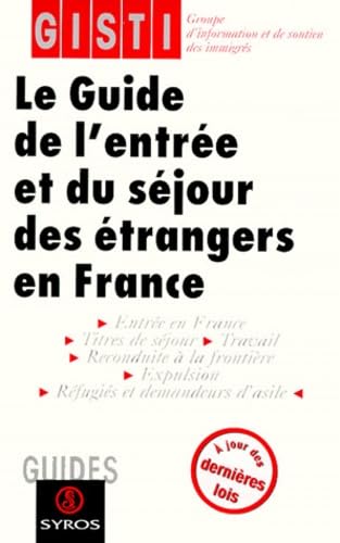 Le guide de l'entrée et du séjour des étrangers en France Books