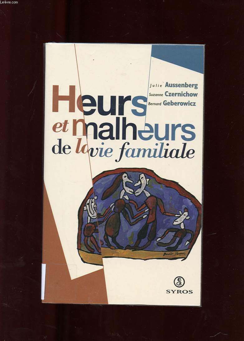 Heurs et malheurs de la vie familiale book