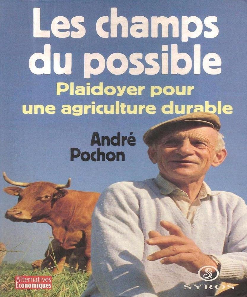 LES CHAMPS DU POSSIBLE.: Plaidoyer pour une agriculture durable Books