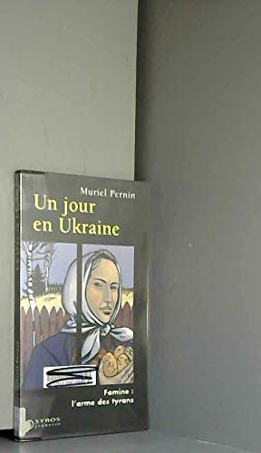 Un jour en Ukraine : famine, l'arme des tyrans Books