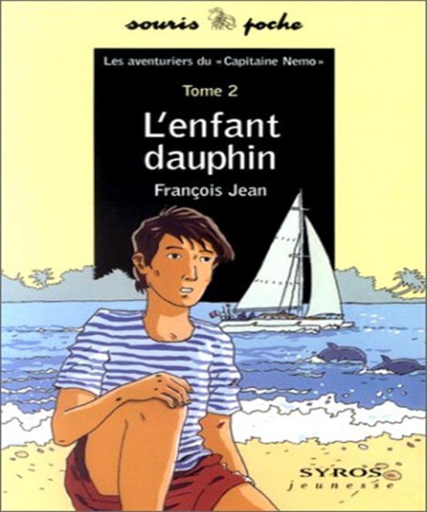 Les Aventuriers du "Capitaine Nemo", tome 2 : L'Enfant dauphin book