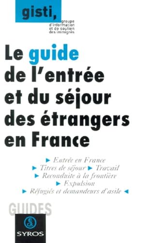 Guide de l'entrée et du séjour des étrangers en France book