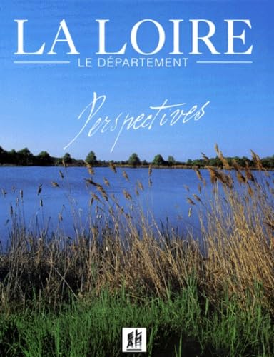La Loire. Le Departement, Perspectives book