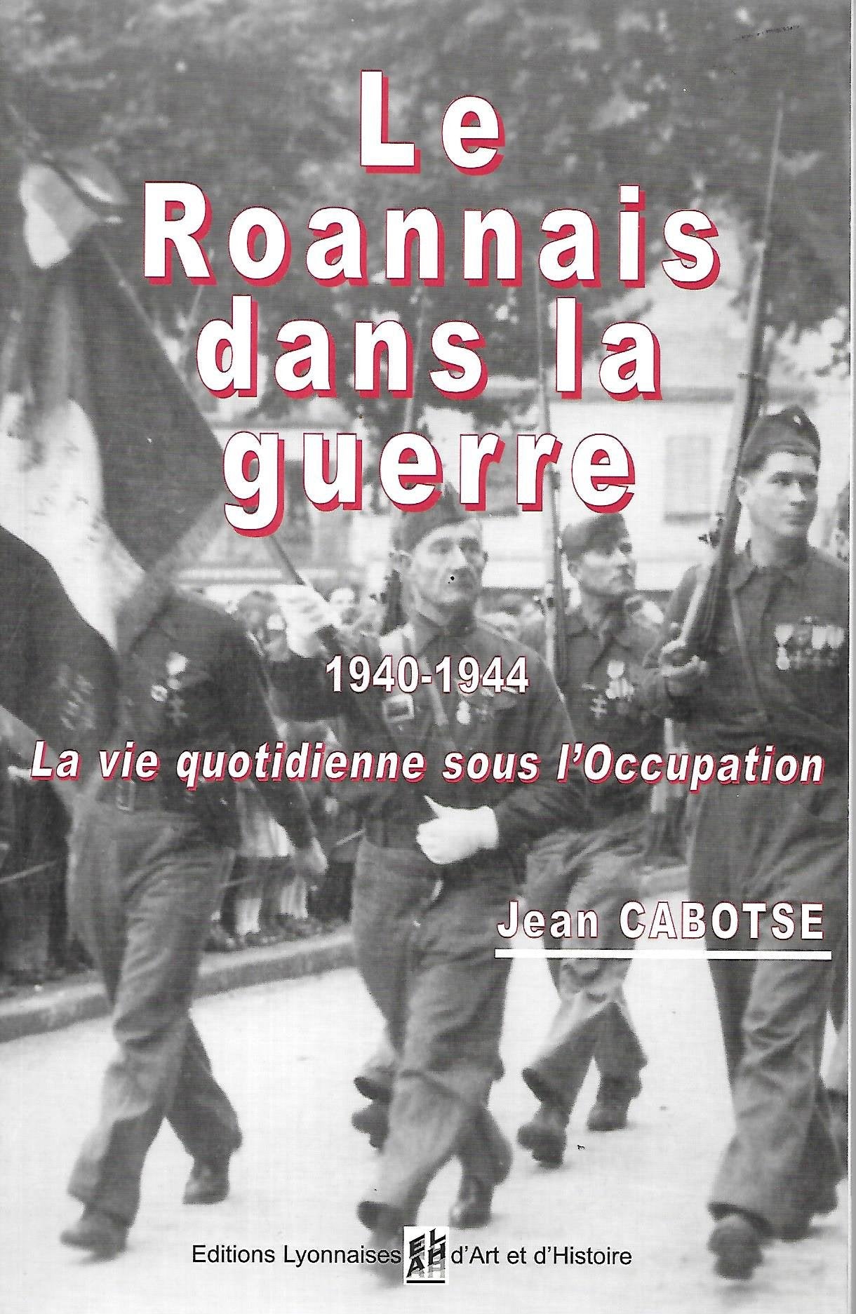 Le Roannais dans la guerre Politics & History