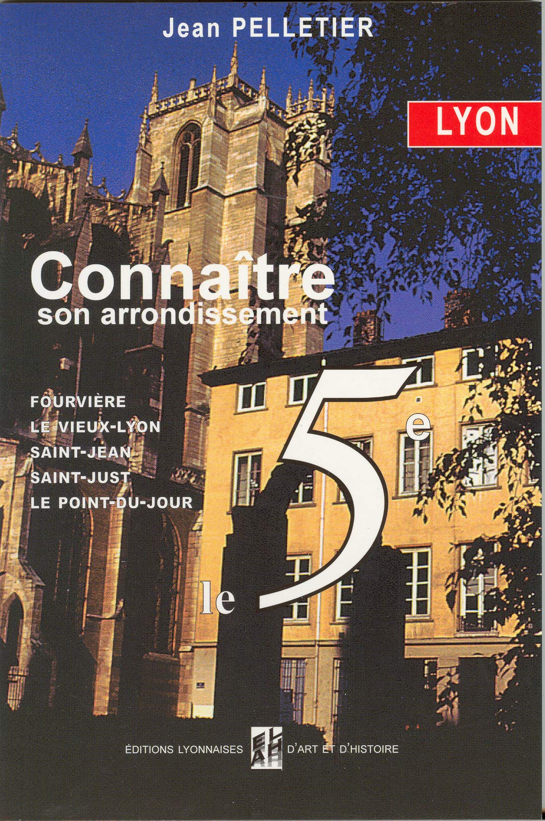 LYON, LE CINQUIEME - CONNAITRE SON ARRONDISSEMENT Leisure, Home & Garden