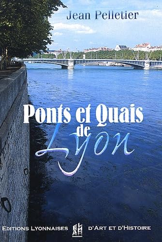 PONTS ET QUAIS DE LYON Leisure, Home & Garden