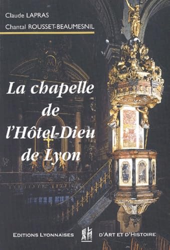 La Chapelle de l'Hôtel-Dieu de Lyon book